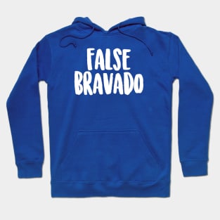 False Bravado (Baby come back) Hoodie